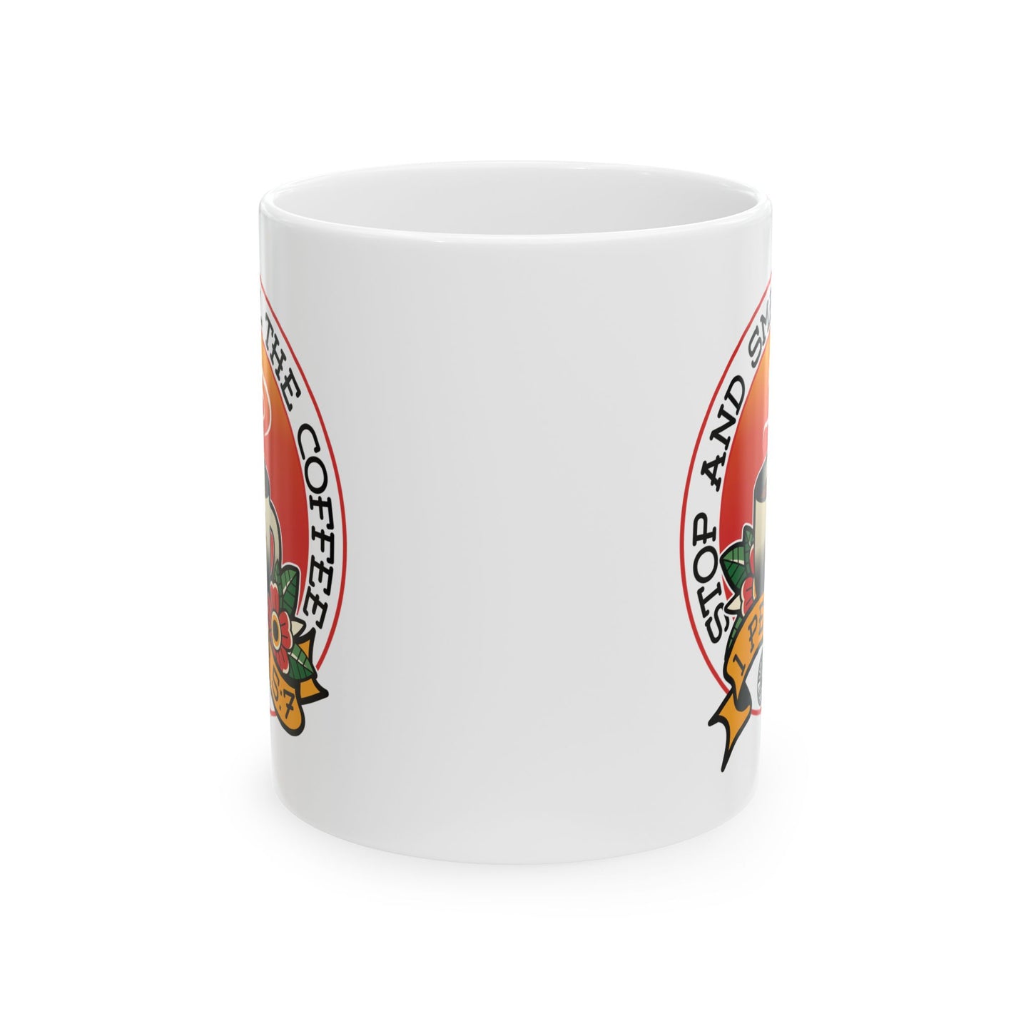 DUSTINS COFFEE MUG - 'Stop and Smell the Coffee' - 11oz Mug